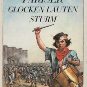 Wolfgang Büttner: Pariser Glocken läuten Sturm