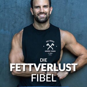 Fettverlust Fibel: Wissenschaftlicher Ratgeber